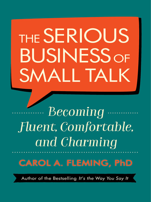 Title details for The Serious Business of Small Talk by Carol A. Fleming - Available